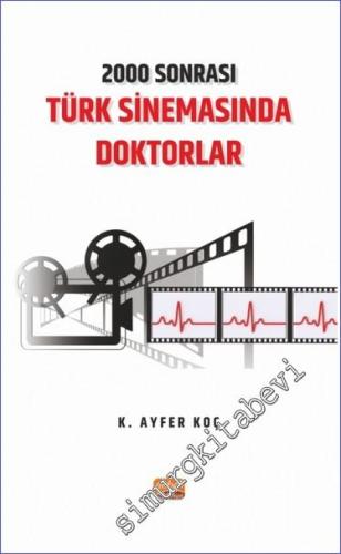 2000 Sonrası Türk Sinemasında Doktorlar - 2024