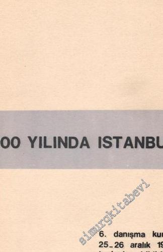 2000 Yılında İstanbul: 6. Danışma Kurulu 25 - 26 Aralık 1975 Toplantısı Bildirileri -