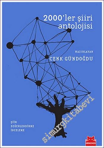 2000'ler Şiiri Antolojisi: Şiir Değerlendirme, İnceleme -        2017