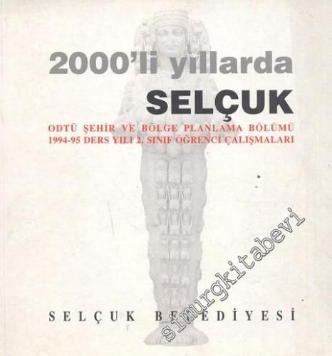 2000'li Yıllarda Selçuk: ODTÜ Şehir ve Bölge Planlama Bölümü 1994 - 95