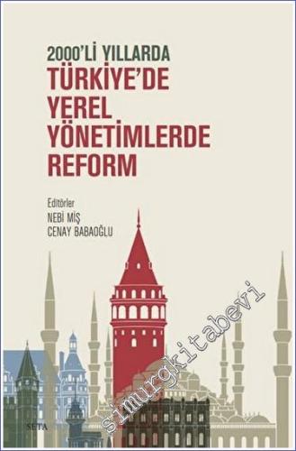 2000'li Yıllarda Türkiye'de Yerel Yönetimlerde Reform -        2023
