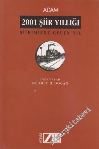 2001 Şiir Yıllığı: Şiirimizde Geçen Yıl  -        2001