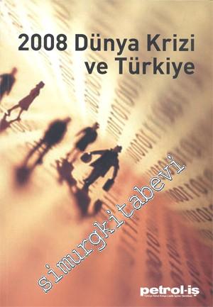 2008 Dünya Krizi ve Türkiye -