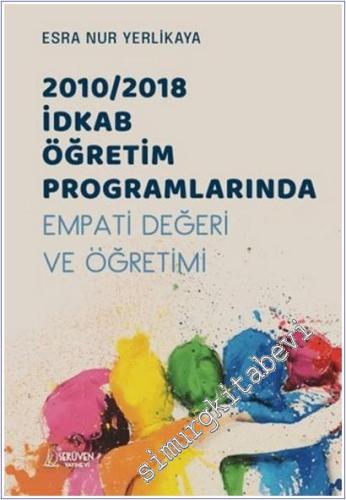 2010/2018 İDKAB Öğretim Programlarında Empati Değeri ve Öğretimi -        2025