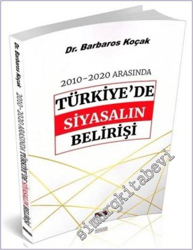 2010-2020 Arasında Türkiye de Siyasalın Belirişi -        2021