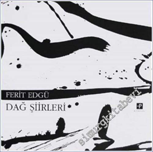 Dağ Şiirleri 1980 - 1990 ( Sanatçının Metin Dışı Resimleriyle ) -        1999