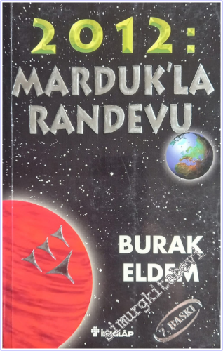 2012: Marduk'la Randevu: 2012 Ejderhanın Yılı - Saklı Tarih Üçlemesi 1