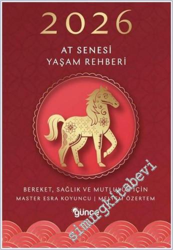 2026 At Senesi Yaşam Rehberi : Bereket Sağlık ve Mutluluk İçin -        2025