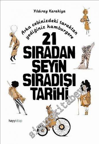 21 Sıradan Şeyin Sıradışı Tarihi -