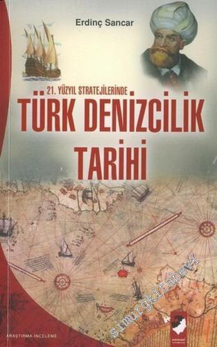21. Yüzyıl Stratejilerinde Türk Denizcilik Tarihi -        2006