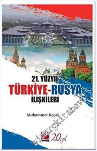 21. Yüzyıl Türkiye-Rusya İlişkileri - 2023
