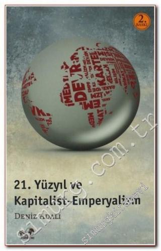 21. Yüzyıl ve Kapitalist - Emperyalizm  -