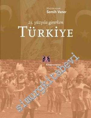 21. Yüzyıla Girerken Türkiye -