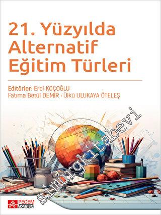 21. Yüzyılda Alternatif Eğitim Türleri -        2023