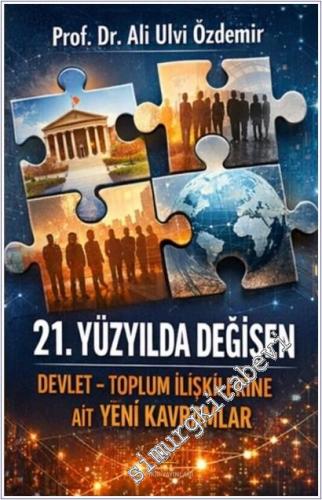 21. Yüzyılda Değişen Devlet - Toplum İlişkilerine Ait Yeni Kavramlar -