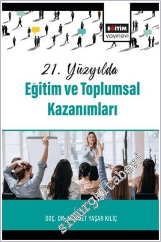 21. Yüzyılda Eğitim ve Toplumsal Kazanımları -        2024