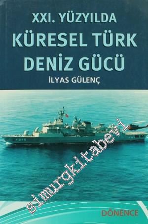 21. Yüzyılda Küresel Türk Deniz Gücü -
