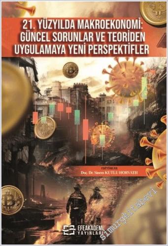 21. Yüzyılda Makroekonomi: Güncel Sorunlar ve Teoriden Uygulamaya Yeni Perspektifler -        2025