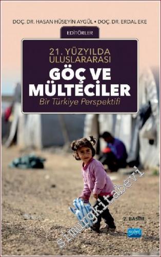 21.Yüzyılda Uluslararası Göç ve Mülteciler - Bir Türkiye Perspektifi -