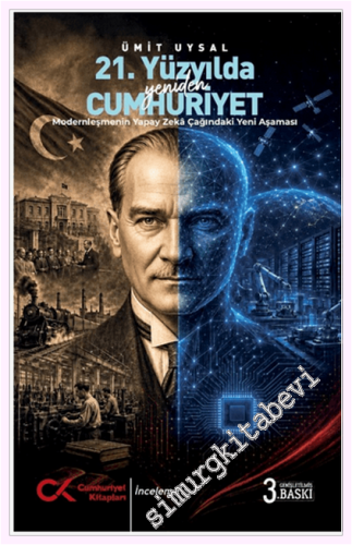 21. Yüzyılda Yeniden Cumhuriyet : Modernleşmenin Yapay Zeka Çağındaki Yeni Aşaması -         2026
