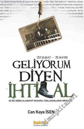 22 Şubat - 21 Mayıs Geliyorum Diyen İhtilal -        2010