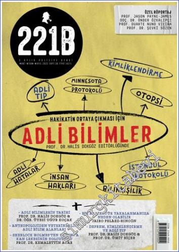 221B 2 Aylık Polisiye Dergisi - Hakikatin Ortaya Çıkması İçin Adli Bilimler - Sayı: 38      Mart - Nisan - Mayıs 2023