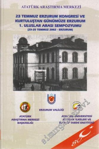 23 Temmuz Erzurum Kongresi ve Kurtuluştan Günümüze Erzurum 1. Uluslar 