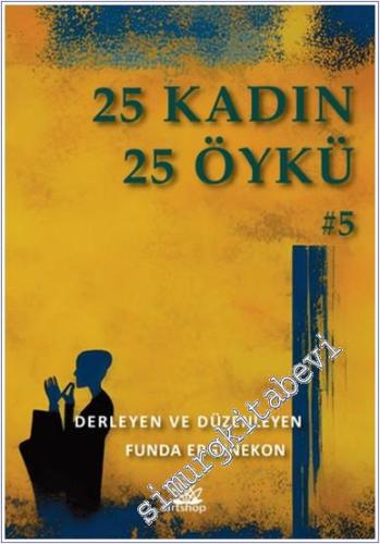 25 Kadın 25 Öykü -        2025