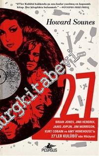 27: Brian Jones, Jimi Hendrix Janis Joplin, Jim Morrison, Kurt Cobain ve Amy Winehouse'la 27'ler Kulübü'nün Hikâyesi -