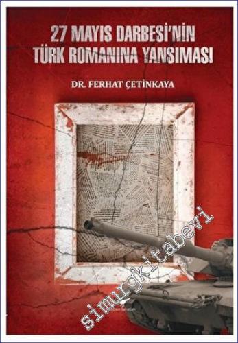 27 Mayıs Darbesi'nin Türk Romanına Yansıması -        2023