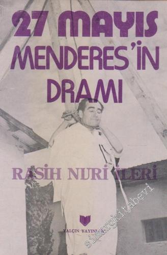 27 Mayıs: Menderes'in Dramı