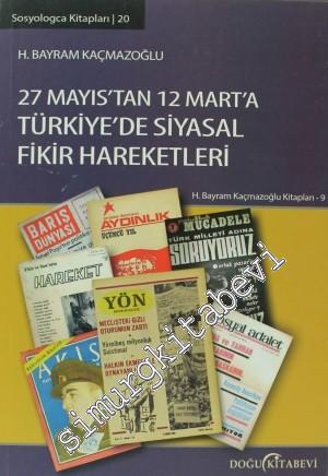 27 Mayıs'tan 12 Mart'a Türkiye'de Siyasal Fikir Hareketleri