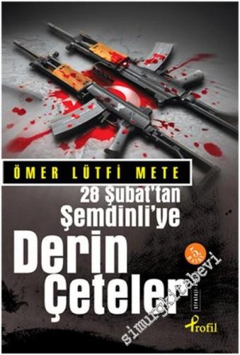 28 Şubat'tan Şemdinli'ye Derin Çeteler -        2014