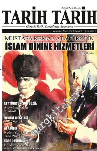 3 Aylık Tarih Tarih Dergisi: Gerçek Tarihi Derinlerde Aramayın ! - Sayı: 2      Temmuz