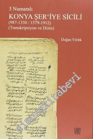 3 Numaralı Konya Şer'iye Sicili (987 - 1330 / 1579 - 1912)