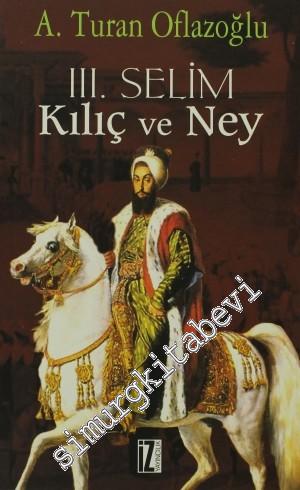 3. Selim: Kılıç ve Ney -