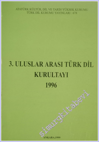 3. Uluslararası Türk Dil Kurultayı 1996 -
