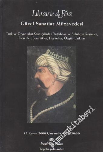 30. Librairie de Pera Müzayedesi: Güzel Sanatlar Türk ve Oryantalist Sanatçılardan Yağlıboya ve Suluboya Resimler, Desenler, Seramikler, Heykeller, Özgün Baskılar  -        2000