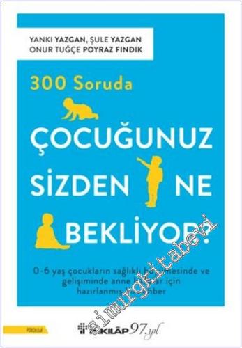 300 Soruda Çocuğunuz Sizden Ne Bekliyor -        2024