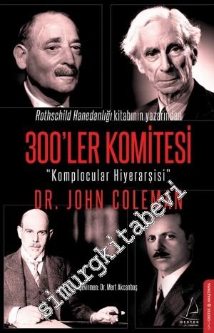 300'ler Komitesi: Komplocular Hiyerarşisi -