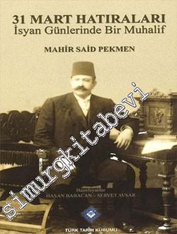 31 Mart Hatıraları: İsyan Günlerinde Bir Muhalif -