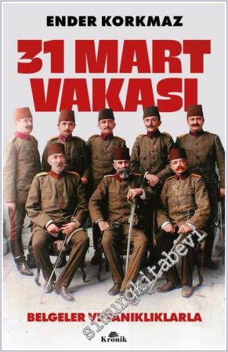 31 Mart Vakası . Belgeler veTanıklarla -        2025