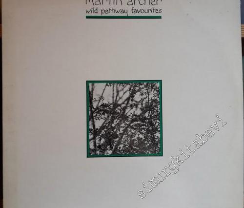 33 LP PLAK VINYL: Martin Archer - Wild Pathway Favourites -        1988