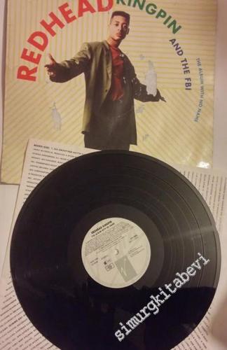 33 LP PLAK VINYL: Redhead Kingpin And The FBI, The Album With No Name