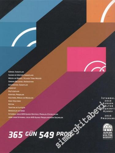 365 Gün 549 Proje: İstanbul 2010 İstanbul Kültür Başkenti Ajansı 2010 Programı -        2010