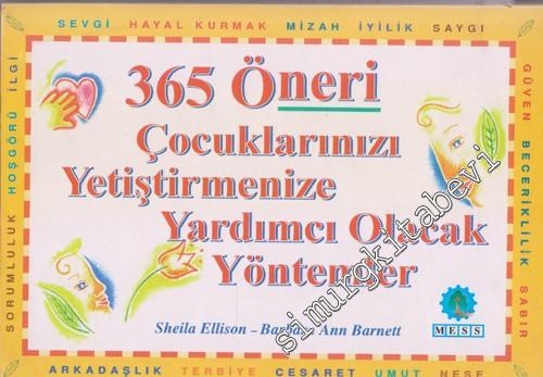 365 Öneri: Çocuklarınızı Yetiştirmenize Yardımcı Olacak Yöntemler -
