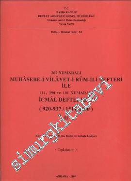 367 Numaralı Muhasebe - i Vilayet - i Rum - İli Defteri ile 114, 390 ve 101 Numaralı İcmal Defterleri (920- 937 / 1514 - 1530)  2 Cilt Tıpkıbasım -