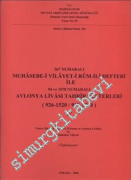 367 Numaralı Muhasebe-i Vilayet-i Rum-İli Defteri ile 94 ve 1078 Numaralı Avlonya Livası Tahrir Defterleri (926 - 1520 / 937 - 1530) 3. Cilt - 4. Cilt Tıpkıbasım -