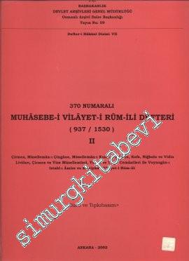 370 Numaralı Muhasebe -i Vilate -i Rum - İli Defteri ( 937 / 1530 ) 2 Cilt -