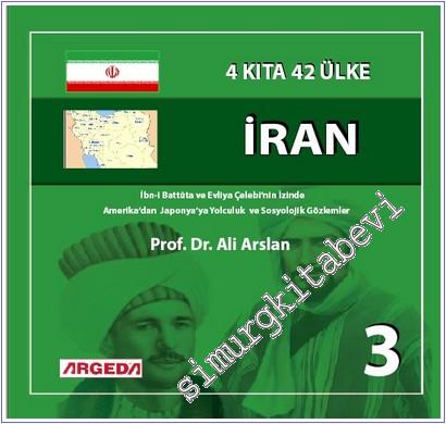 4 Kıta 42 Ülke İran (3) : İbn-i Battûta ve Evliya Çelebi'nin İzinde Amerika'dan Japonya'ya Yolculuk ve Sosyolojik Gözlemler -        2024